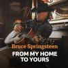 Bruce Springsteen: From My Home To Yours (03 Oct 2020)