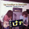Say Goodbye To Steel Mill (23 Jan 1971)