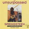 The Unsurpassed Springsteen Volume 1: The Early Years
