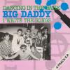 Big Daddy -- Dancing In The Dark / I Write The Songs