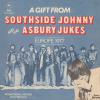 Southside Johnny &amp; The Asbury Jukes -- A Gift From Southside Johnny And The Asbury Jukes