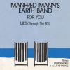 Manfred Mann's Earth Band -- For You / Lies (Through The 80's)