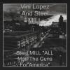 Steel Mill Retro -- All Man The Guns For America