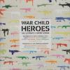 War Child Heroes - The Ultimate Covers Album