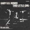 Gary U.S. Bonds -- This Little Girl