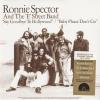 Ronnie Spector And The E Street Band -- Say Goodbye To Hollywood / Baby Please Don't Go
