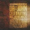 The Musical Mojo Of Dr. John: Celebrating Mac And His Music