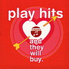 Play Hits And They Will Buy