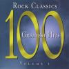 Rock Classics - 100 Greatest Hits Volume 1