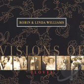 Robin & Linda Williams -- Visions Of Love