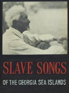 Lydia Parrish -- Slave Songs Of The Georgia Sea Islands (first edition)