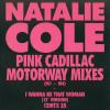 Natalie Cole -- Pink Cadillac Motorway Mixes